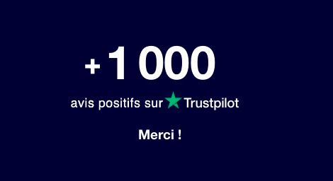 1000 avis sur Trustpilot - Merci !